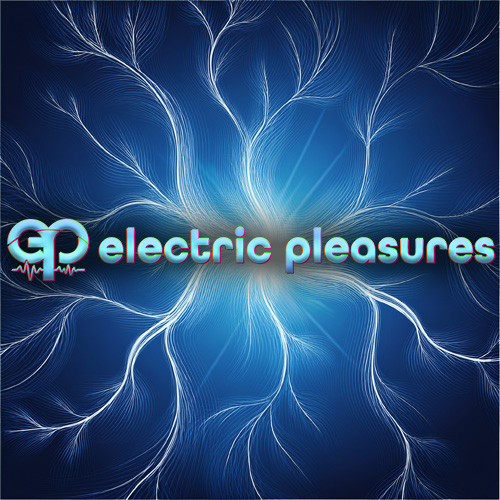Electric Pleasures